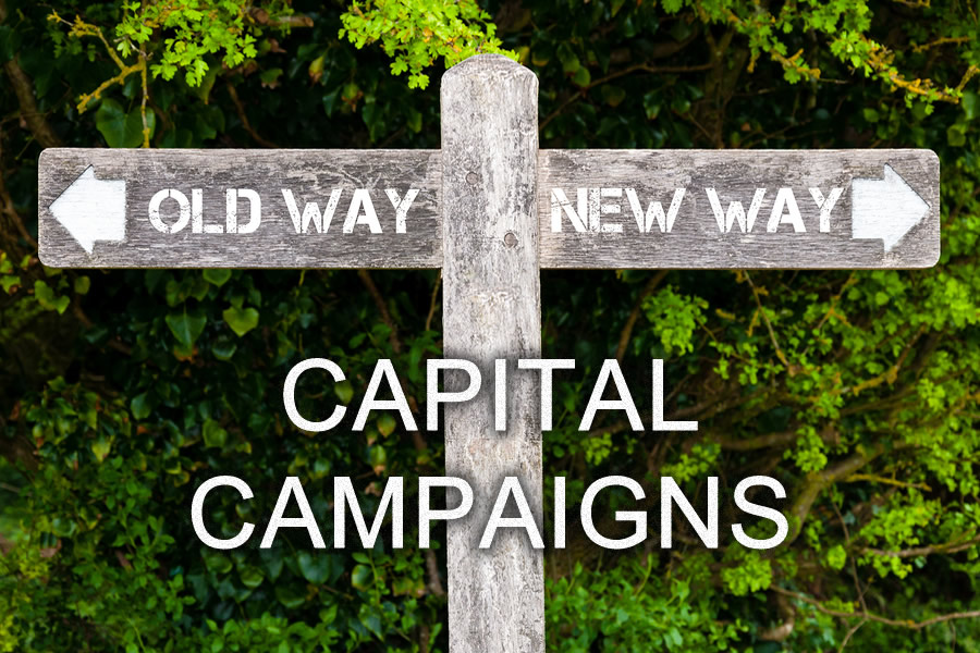 Rethinking Capital Campaigns: A New Way to Lead a Successful Campaign