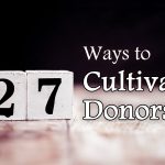 27 Ways to Cultivate Donors